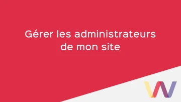 Gérer les administrateurs de mon site